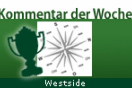 Kommentar der Woche: Westside