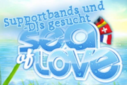Werde Vorband oder Support-DJ bei der Sea of Love 2011