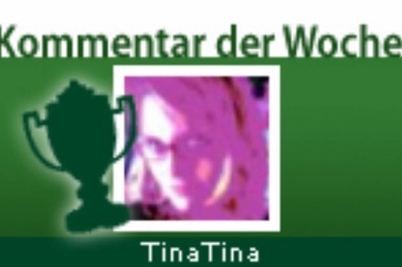 Kommentar der Woche: TinaTina