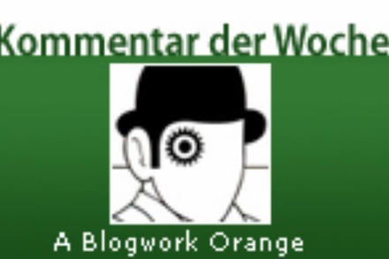 Kommentar der Woche: A Blogwork Orange
